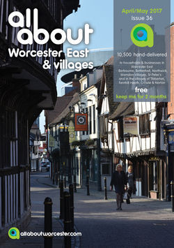 All About Worcester East & Villages April/May 2017 - All About Worcester East & Villages