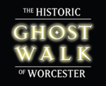 The Historic Ghost Walk of Worcester - 