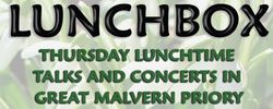 Great Malvern Priory Lunch Box - lunchtime talks and music - Great Malvern Priory, Lunchtime Lunchbox