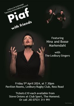 'Piaf with Friends' : featuring Nina and Bosse Markendahl with Ledbury Singers