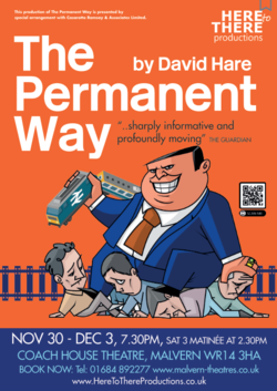 Here To There Productions present 'The Permanent Way' by David Hare